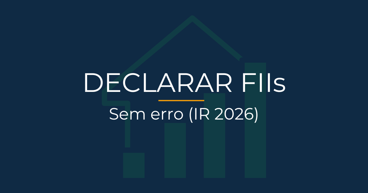 como declarar fiis no imposto de renda 2026 passo a passo