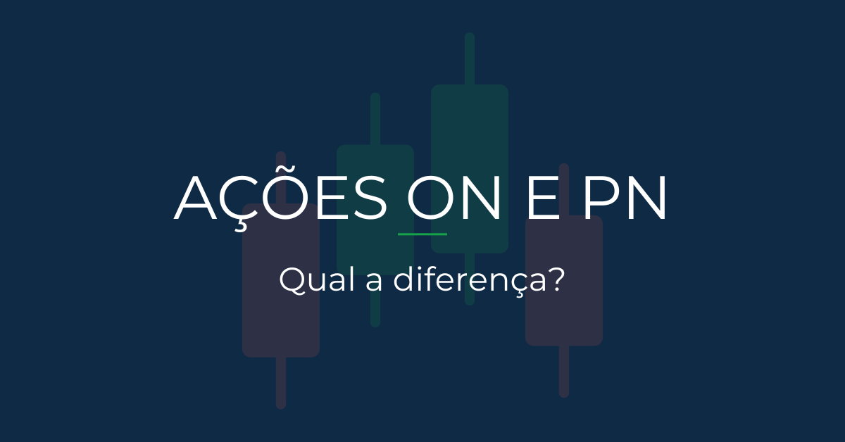 Ações ON e PN. Qual a diferença?