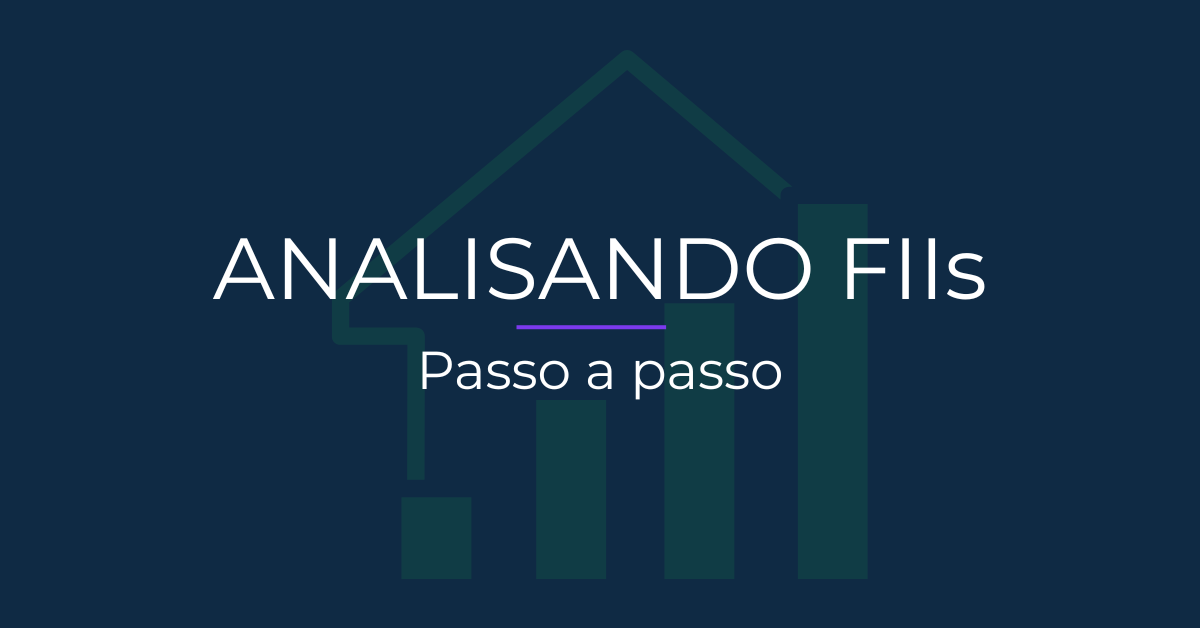 Como analisar fiis passo a passo