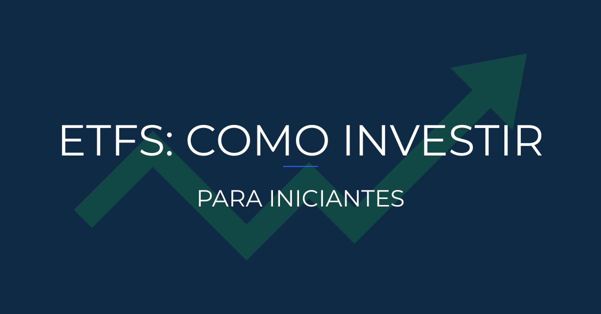 Como investir em ETFS guia simples para iniciantes