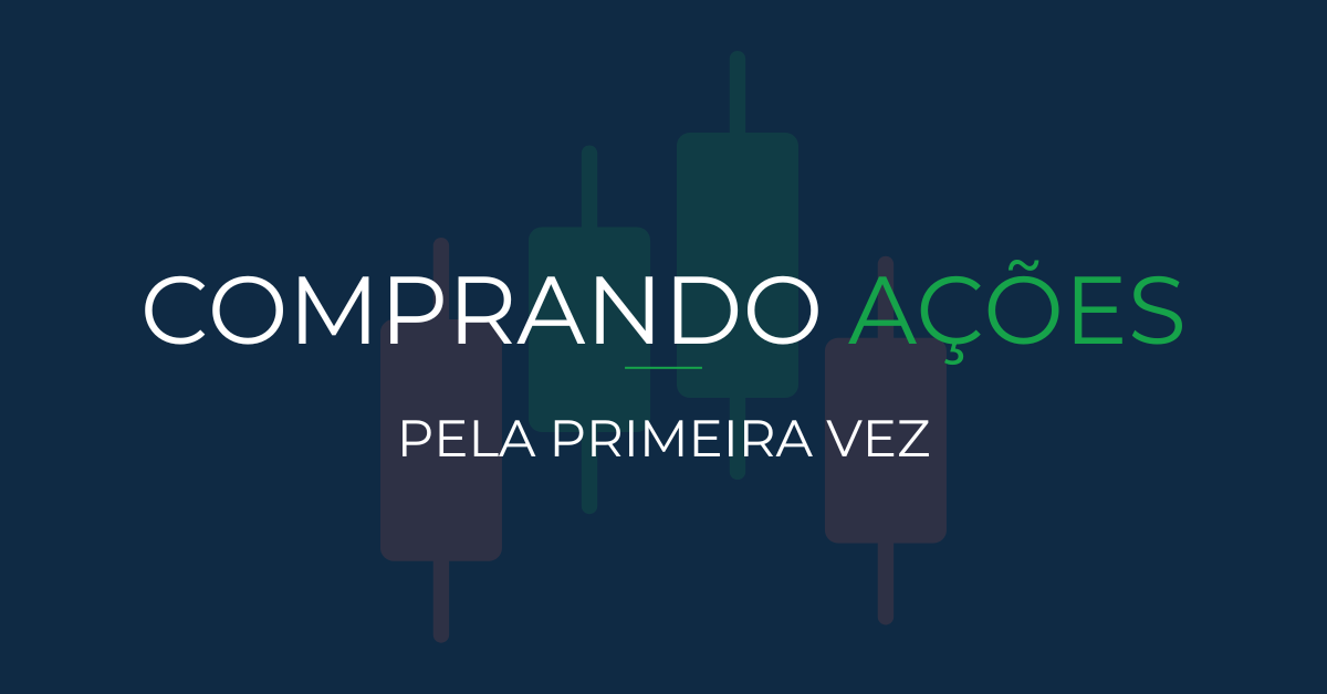 Como comprar ações pela primeira vez