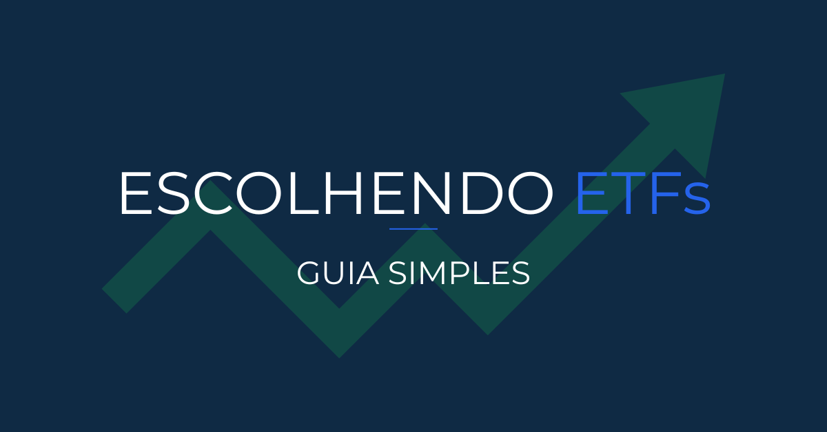 Como escolher ETFs para iniciantes: guia simples