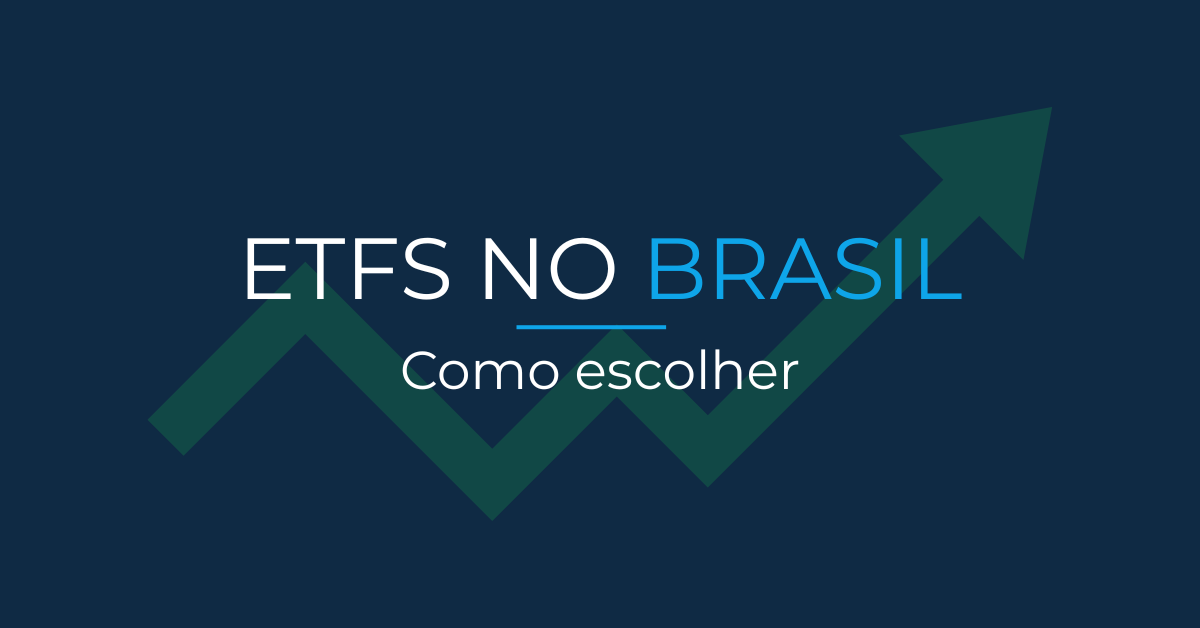 Como escolher ETFs no Brasil