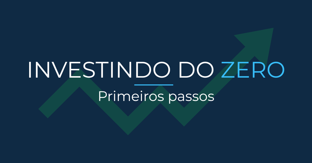 Investindo do zero primeiros passos