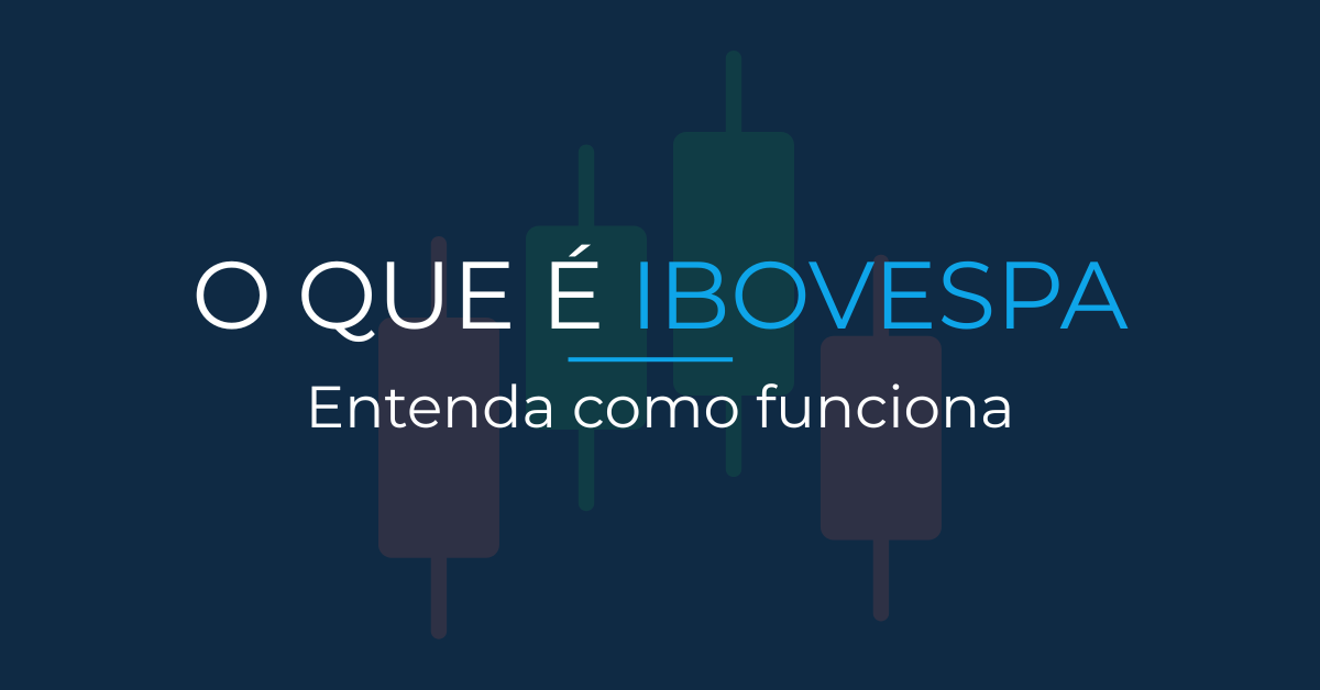 O que é o Ibovespa - e como funciona