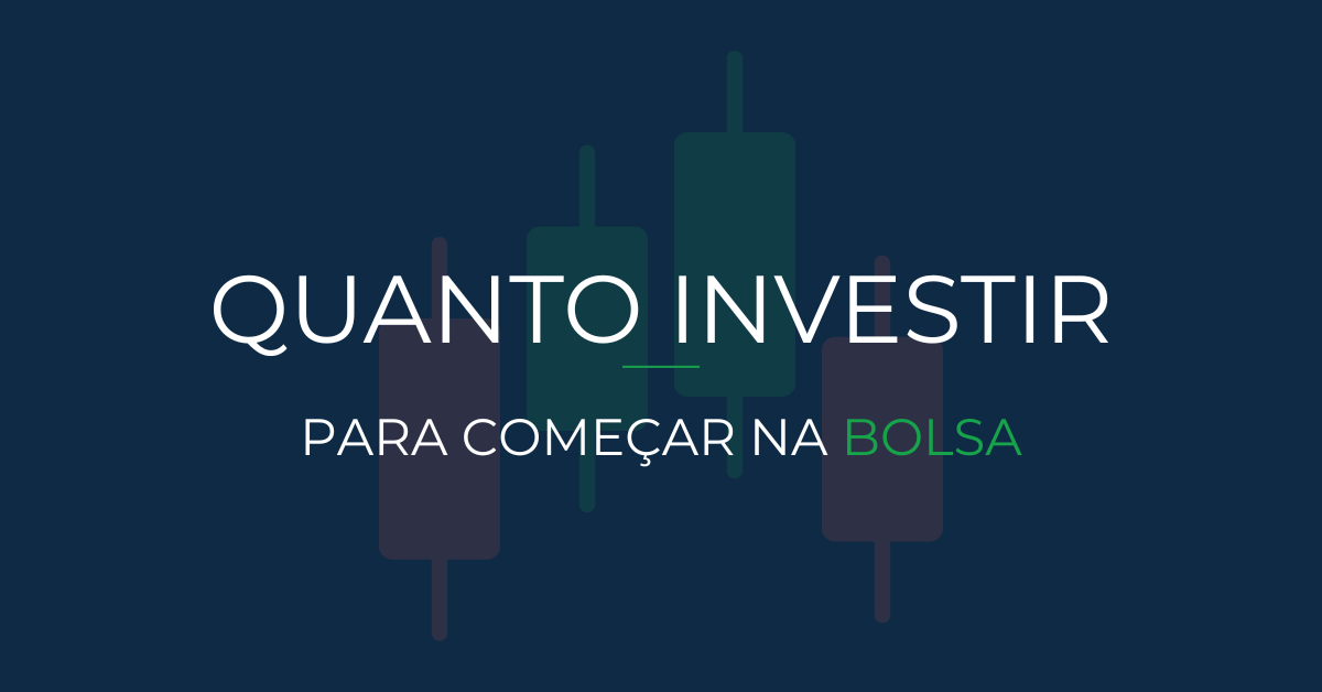 Quanto investir para começar na bolsa